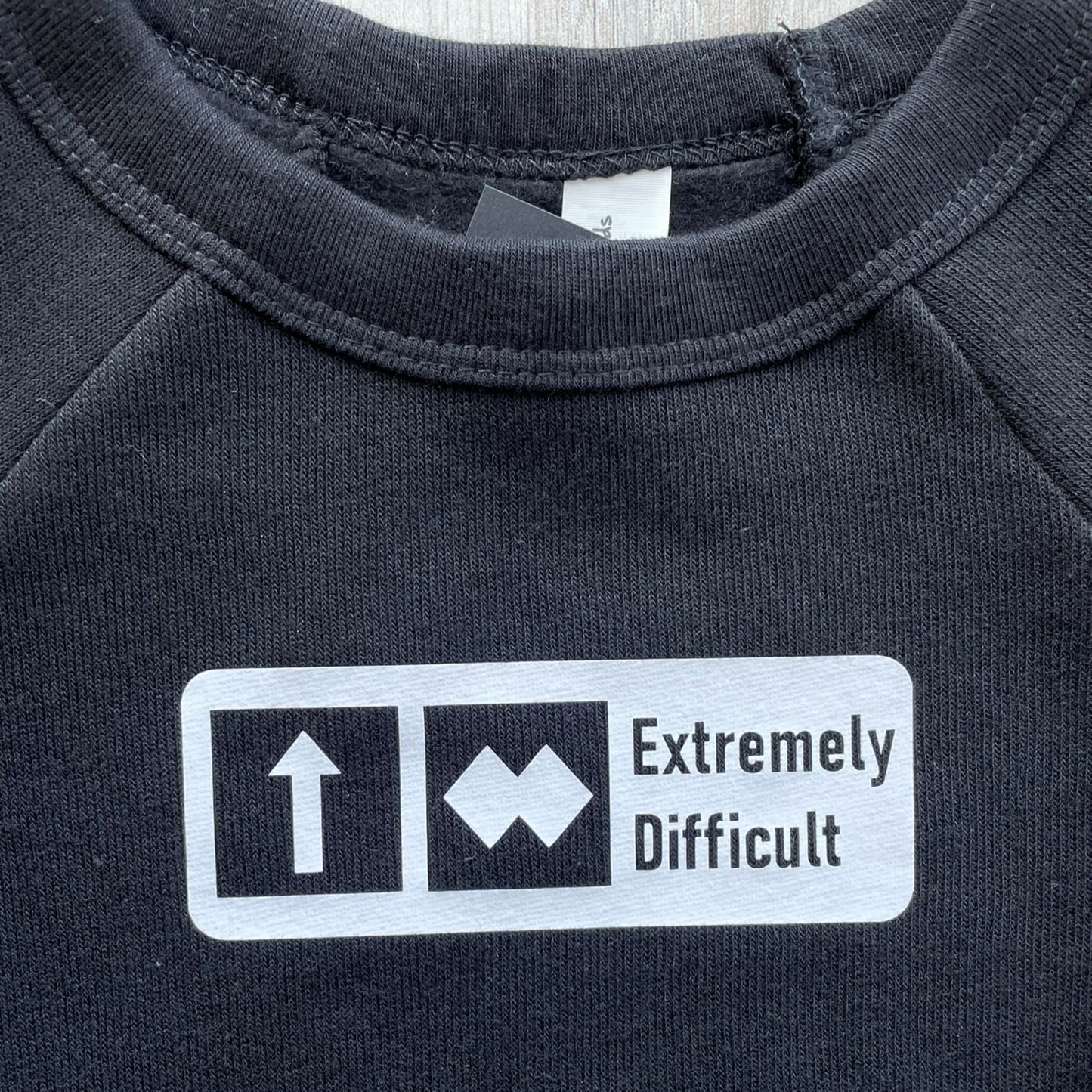 ADULT "Extremely Difficult" Trail Sign Sweatshirt